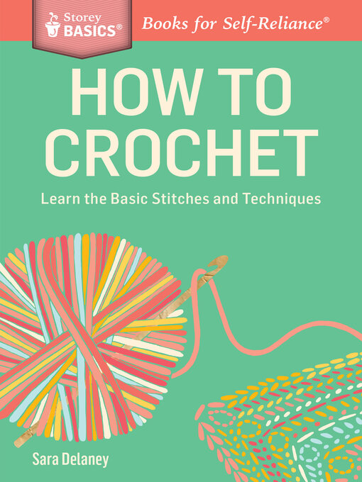 Title details for How to Crochet by Sara Delaney - Available